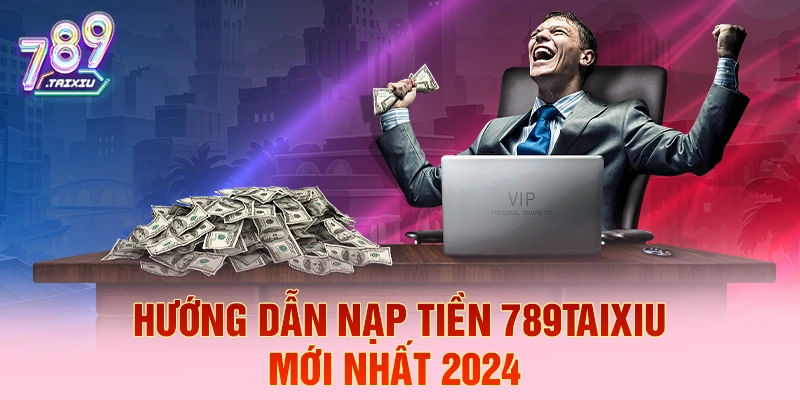 Hướng dẫn nạp tiền tại mibet năm 2026